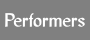 Performers