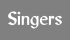 Singers